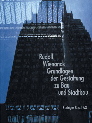 cover image of Rudolf Wienands Grundlagen der Gestaltung zu Bau und Stadtbau